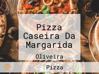 Pizza Caseira Da Margarida