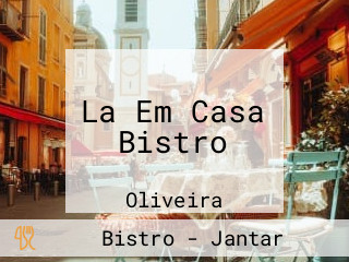 La Em Casa Bistro