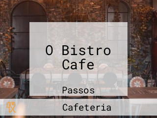O Bistro Cafe