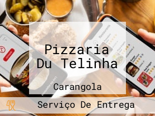 Pizzaria Du Telinha