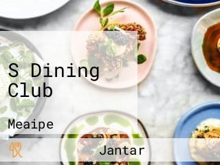 S Dining Club