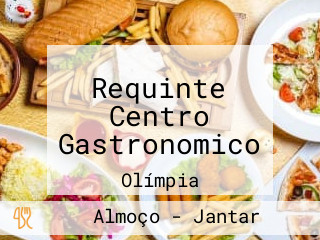 Requinte Centro Gastronomico