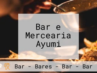 Bar e Mercearia Ayumi