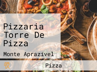Pizzaria Torre De Pizza
