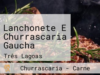 Lanchonete E Churrascaria Gaucha