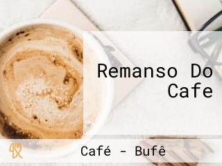 Remanso Do Cafe