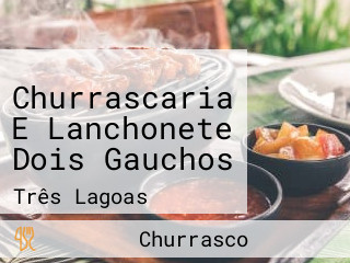 Churrascaria E Lanchonete Dois Gauchos