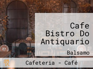 Cafe Bistro Do Antiquario