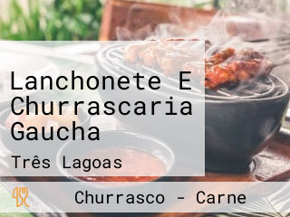 Lanchonete E Churrascaria Gaucha