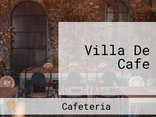 Villa De Cafe