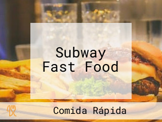 Subway Fast Food