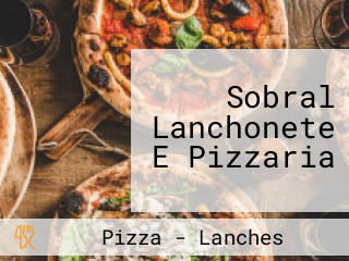 Sobral Lanchonete E Pizzaria