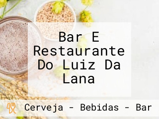 Bar E Restaurante Do Luiz Da Lana