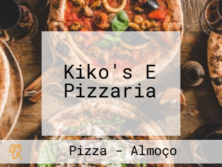 Kiko's E Pizzaria