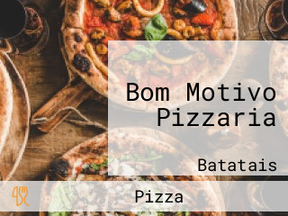 Bom Motivo Pizzaria