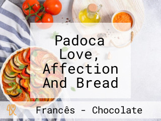 Padoca Love, Affection And Bread Freshly Baked