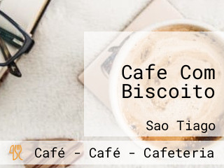 Cafe Com Biscoito