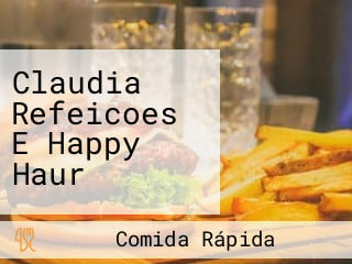 Claudia Refeicoes E Happy Haur