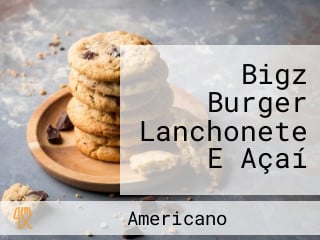 Bigz Burger Lanchonete E Açaí