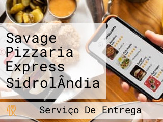 Savage Pizzaria Express SidrolÂndia