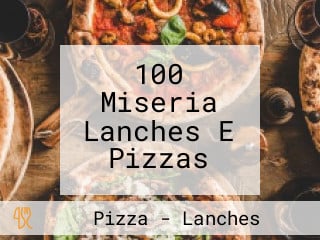 100 Miseria Lanches E Pizzas