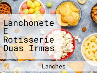 Lanchonete E Rotisserie Duas Irmas