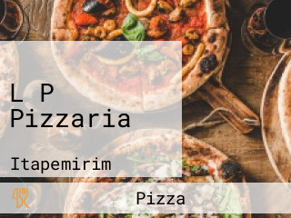 L P Pizzaria