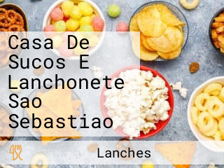 Casa De Sucos E Lanchonete Sao Sebastiao