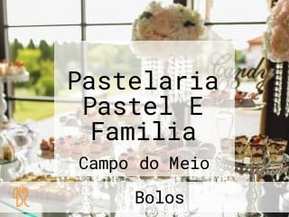 Pastelaria Pastel E Familia