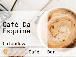Café Da Esquina