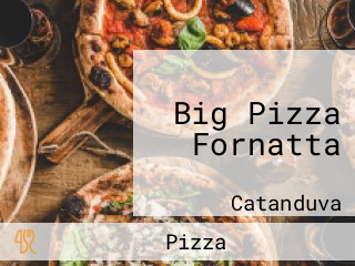 Big Pizza Fornatta