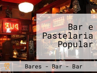 Bar e Pastelaria Popular