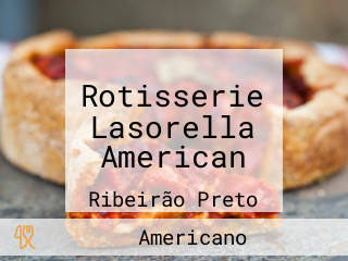 Rotisserie Lasorella American