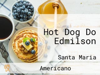 Hot Dog Do Edmilson