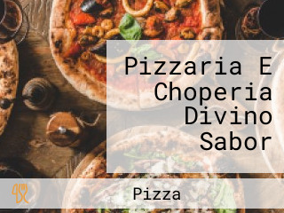 Pizzaria E Choperia Divino Sabor