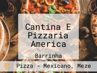 Cantina E Pizzaria America