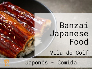 Banzai Japanese Food