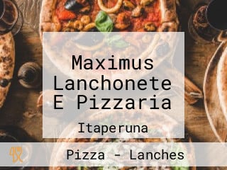 Maximus Lanchonete E Pizzaria