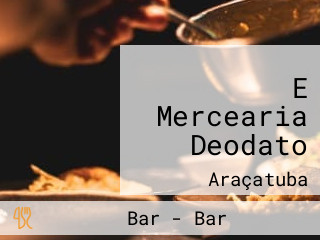 E Mercearia Deodato