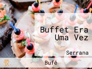 Buffet Era Uma Vez