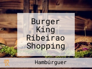 Burger King Ribeirao Shopping