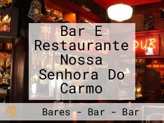 Bar E Restaurante Nossa Senhora Do Carmo