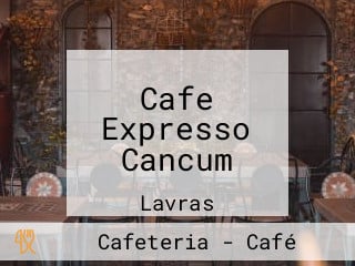 Cafe Expresso Cancum