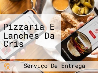 Pizzaria E Lanches Da Cris
