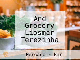 And Grocery Liosmar Terezinha