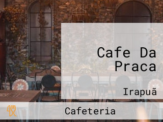 Cafe Da Praca