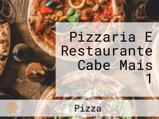 Pizzaria E Restaurante Cabe Mais 1