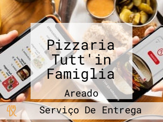 Pizzaria Tutt'in Famiglia