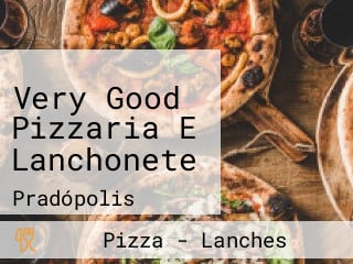 Very Good Pizzaria E Lanchonete