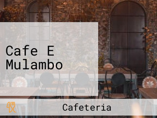Cafe E Mulambo